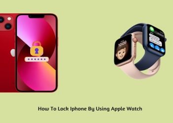 How To Lock Iphone By Using Apple Watch