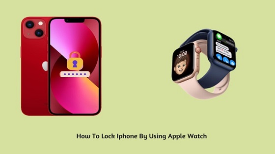 How To Lock Iphone By Using Apple Watch