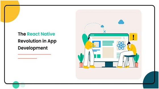The React Native Revolution in App Development