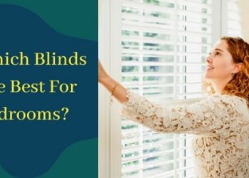 Which Blinds Are Best For Bedrooms